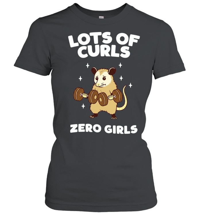Lots of Curls Zero Girls Opossum Lifting Weights Classic Women's T-shirt