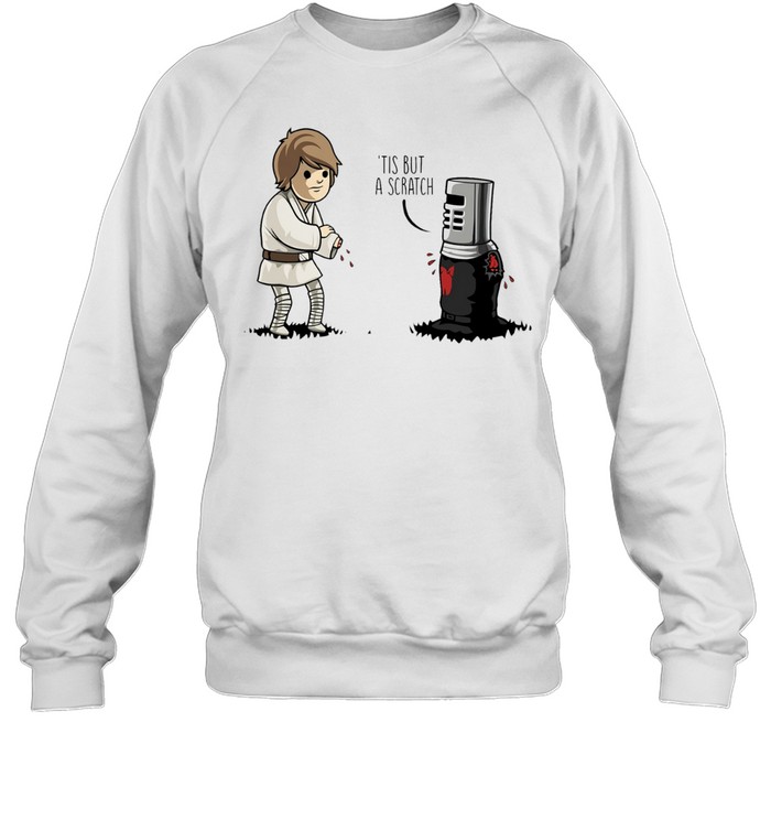 Luke Skywalker tis but a scratch Unisex Sweatshirt