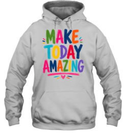 Make Today Amazing Chunky Brush Stroke Teacher Unisex Hoodie