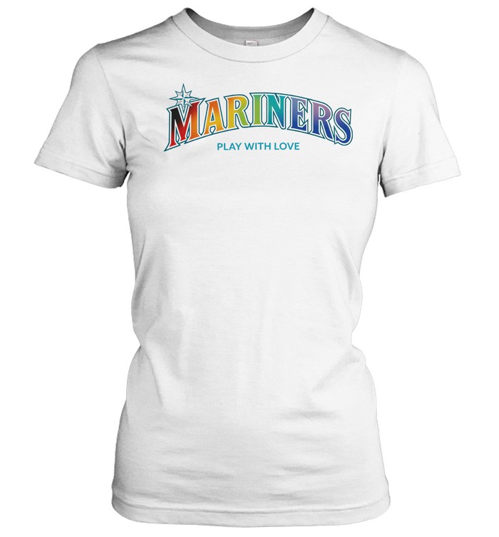Mariners Play with Love Seattle Mariners Baseball Rainbow Pride Classic Women's T-shirt