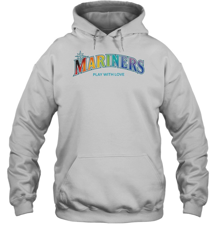 Mariners Play with Love Seattle Mariners Baseball Rainbow Pride Unisex Hoodie