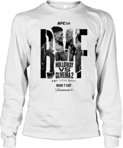 Max Holloway Charles Oliveira 326 BMF Title Bout Mar 7 Sat Paramount Plus  Long Sleeved T-shirt