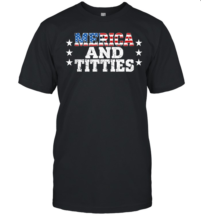 Merica and Titties American Freedom Edgy 4th of July Classic Men's T-shirt