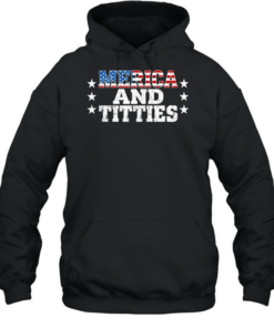 Merica and Titties American Freedom Edgy 4th of July Unisex Hoodie