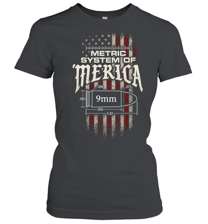 Metric System of Merica 9mm bullet American flag Classic Women's T-shirt