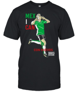 Mexican Con Huevos Badass Mexicans Mexico Soccer Classic Men's T-shirt