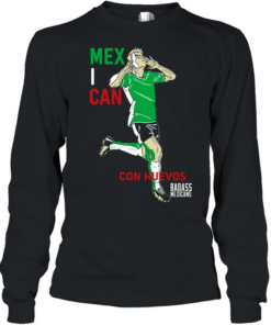 Mexican Con Huevos Badass Mexicans Mexico Soccer Long Sleeved T-shirt