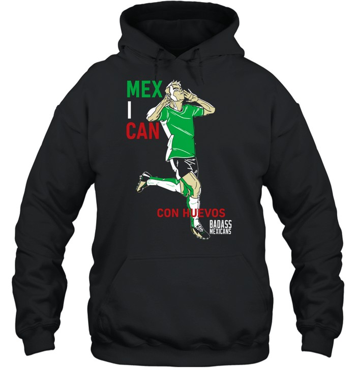 Mexican Con Huevos Badass Mexicans Mexico Soccer Unisex Hoodie