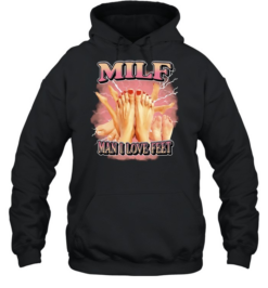 Milf Man I Love Feet foot fetish funny Unisex Hoodie