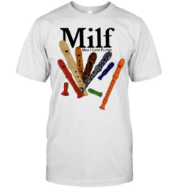 Milf Man I Love Flutes flute musical instrument  Classic Men's T-shirt