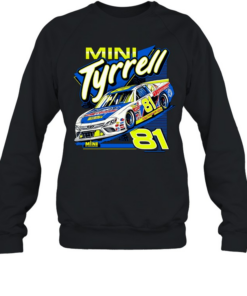 Mini Tyrrell 81 Nascar racing car Mini Ts Tin and Auto  Unisex Sweatshirt