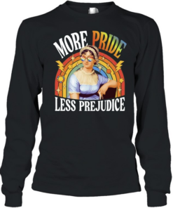 More Pride Less Prejudice LGBT Jane Austen Long Sleeved T-shirt