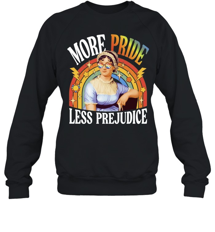 More Pride Less Prejudice LGBT Jane Austen Unisex Sweatshirt