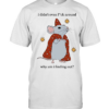 Mouse I Didn’t Even Fuck Around Why Am I Finding Out Classic Men's T-shirt