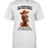 My Bestie Doesn't Need More Friends She Has Me And My 13 Personalities Classic Men's T-shirt