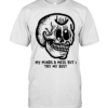My Minds a Mess but I Try My Best Skull Classic Men's T-shirt