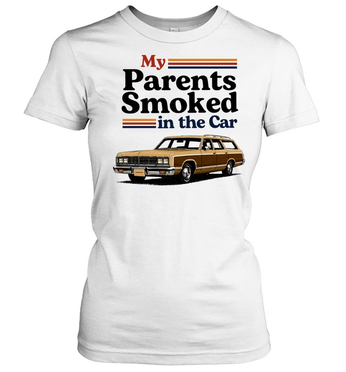 My Parents Smoked in the Car station wagon Classic Women's T-shirt