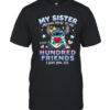 My Sister Means More To Me Hundred Friends I Love You Sis Classic Men's T-shirt
