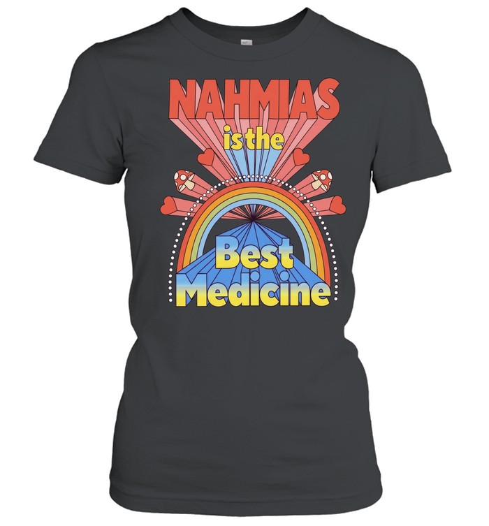 Nahmas Is The Best Medicine New Classic Women's T-shirt