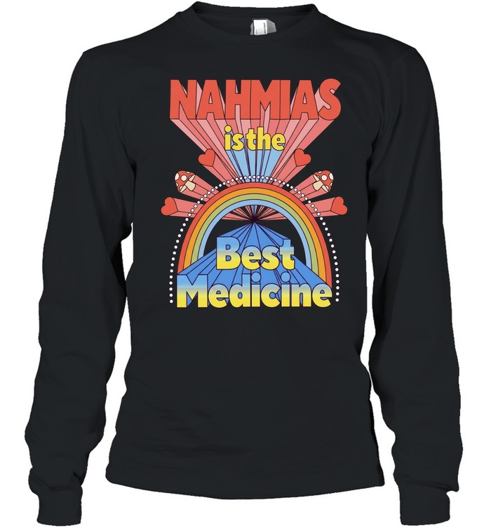 Nahmas Is The Best Medicine New Long Sleeved T-shirt