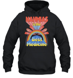 Nahmas Is The Best Medicine New Unisex Hoodie