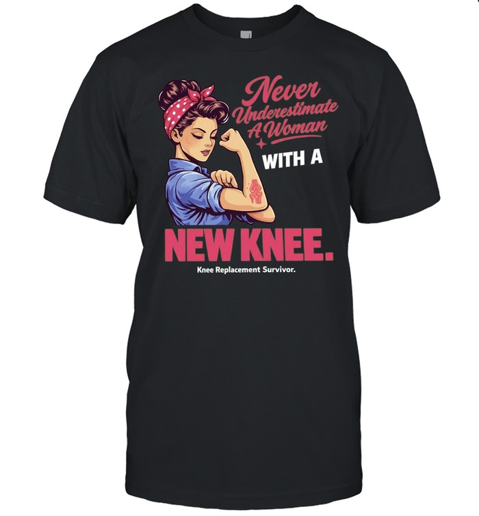 Never Underestimate A Woman With A New Knee Knee Replacement Survivor Classic Men's T-shirt