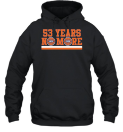 New York Knicks 53 Years No More Unisex Hoodie