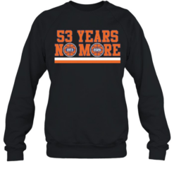 New York Knicks 53 Years No More Unisex Sweatshirt