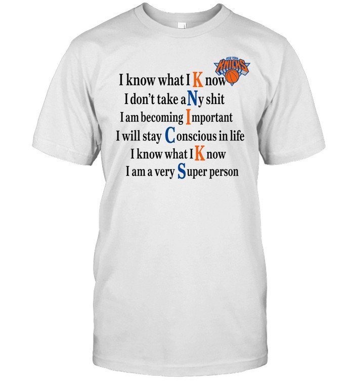 New York Knicks I Know What I Know I Don’t Take Any Shit Classic Men's T-shirt