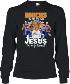 New York Knicks In My Veins Jesus In My Heart Long Sleeved T-shirt