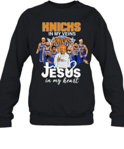 New York Knicks In My Veins Jesus In My Heart Unisex Sweatshirt