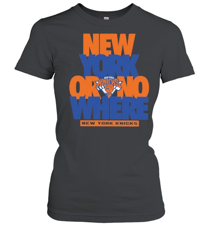 New York Knicks Or No Where New York Classic Women's T-shirt
