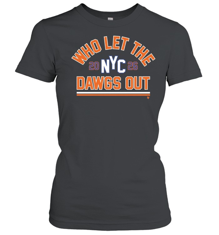 New York Knicks Who Let The Dawgs Out 2026 Classic Women's T-shirt