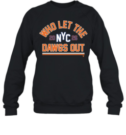 New York Knicks Who Let The Dawgs Out 2026 Unisex Sweatshirt