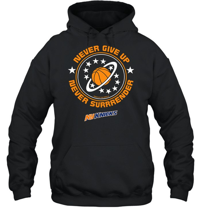 New give up never surrender New York Knicks Unisex Hoodie