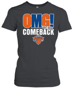 Nice New York Knicks OMG Comeback  Classic Women's T-shirt