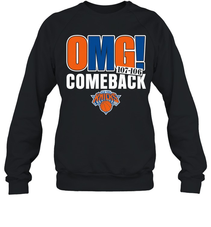 Nice New York Knicks OMG Comeback Unisex Sweatshirt
