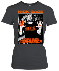 Nick Gage MDK all day Murder Death Kommission  Classic Women's T-shirt