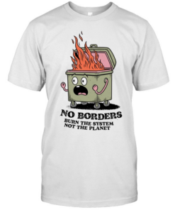 No Borders Burn the System Not the Planet Classic Men's T-shirt