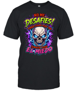 No Me Desafies Porque Cuando Perdi Todo Tambien Perdi El Miedo Classic Men's T-shirt