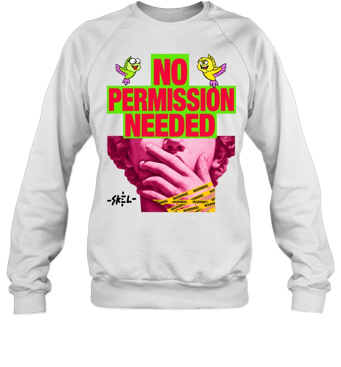No Permission Needed Modern Streetwear Collage Unisex Sweatshirt