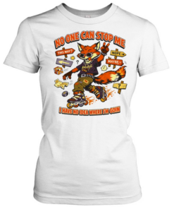 No one can stop me I have no idea where I’m goin  Classic Women's T-shirt