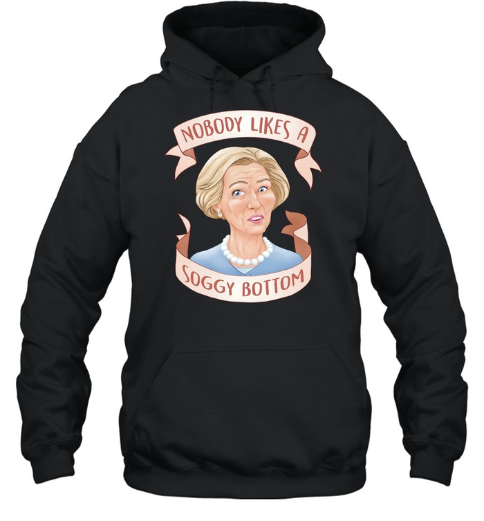 Nobody Likes a Soggy Bottom Great British Baking Show Unisex Hoodie