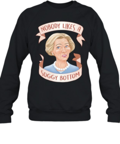 Nobody Likes a Soggy Bottom Great British Baking Show Unisex Sweatshirt