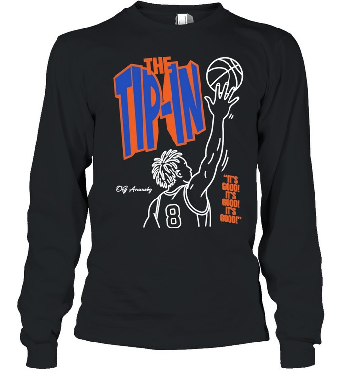 OG Anunoby number 8 tip in New York Knicks it’s good Long Sleeved T-shirt