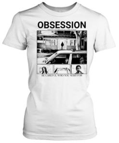 Obsession written and directed by curry barker be careful who you wish for  Classic Women's T-shirt