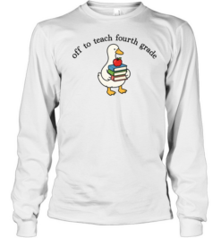 Off To Teach Fourth Grade T- for Funny Elementary Teachers Long Sleeved T-shirt