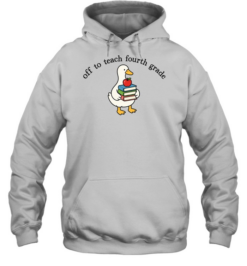Off To Teach Fourth Grade T- for Funny Elementary Teachers Unisex Hoodie