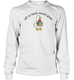 Off To Teach Second Grade T- for Funny Elementary Teachers Long Sleeved T-shirt