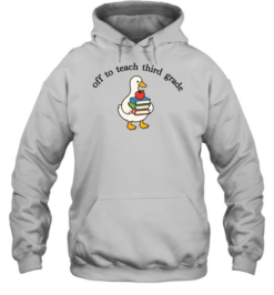 Off To Teach Third Grade T- for Funny Elementary Teachers Unisex Hoodie